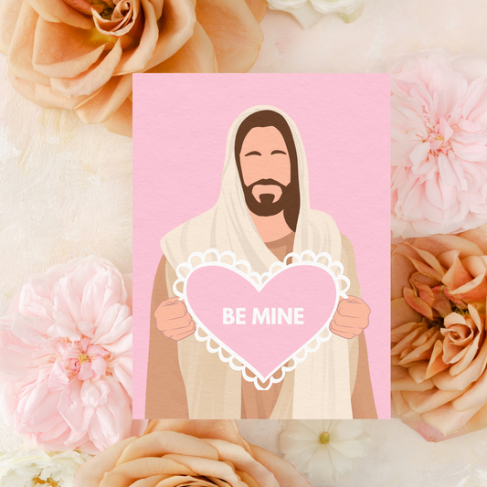 Catholic Valentine's Day Greeting Card, "Be Mine" From Jesus