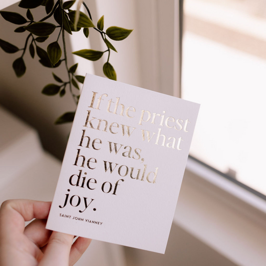 Catholic Greeting Card for Priests, St. John Vianney Quote "Die of Joy", Gold Foil